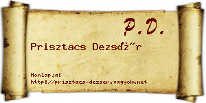 Prisztacs Dezsér névjegykártya